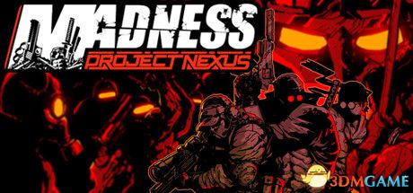 《狂暴之徒：联合计划（MADNESS: Project Nexus）》v1.08.d SKIDROW镜像版[EN]-1.jpg